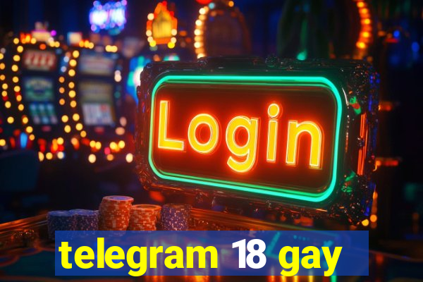 telegram 18 gay